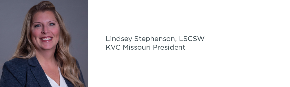 Lindsey Stephenson, LSCSW, KVC Missouri President